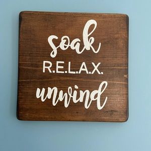 11”x11” Wooden Sign - Soak Relax Unwind